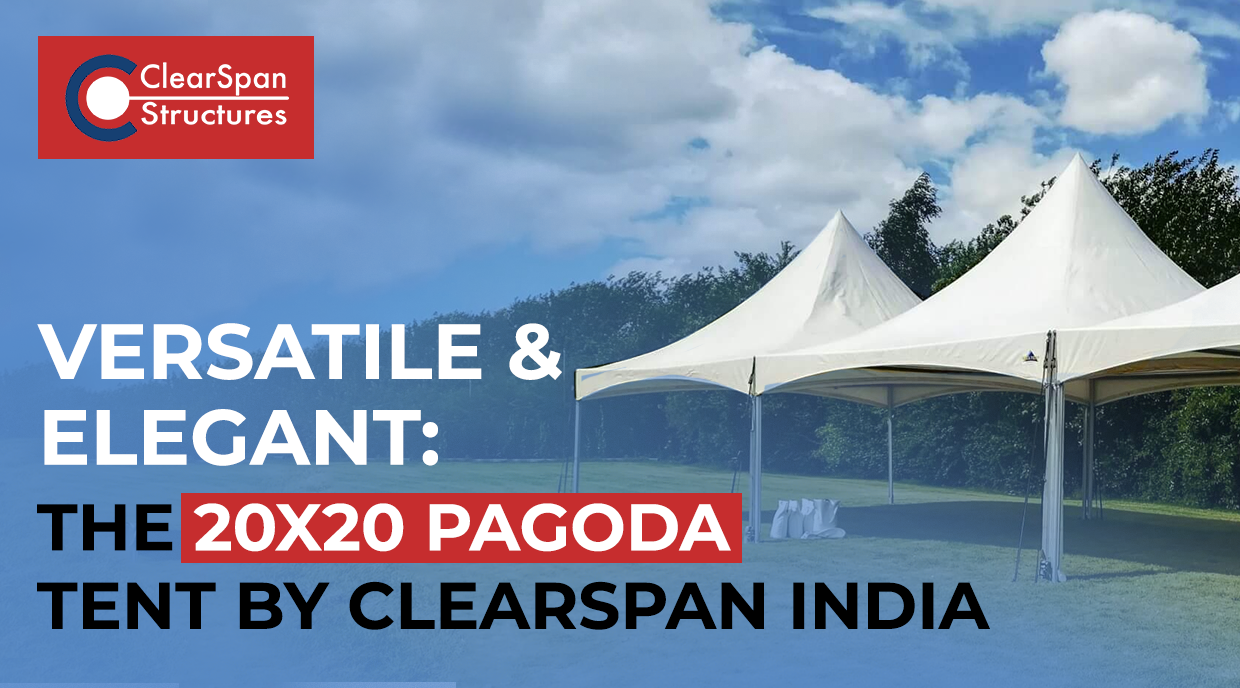 Versatile and Elegant: The 20×20 Pagoda Tent by ClearSpan India